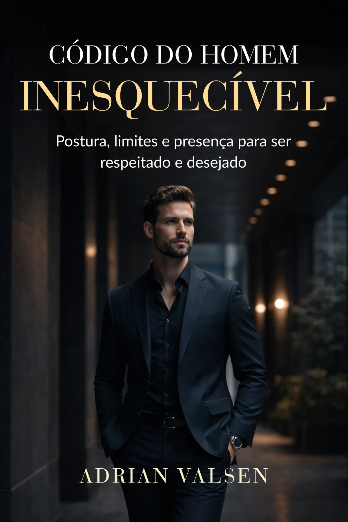 Capa do livro Código do Homem Inesquecível, de Adrian Valsen.