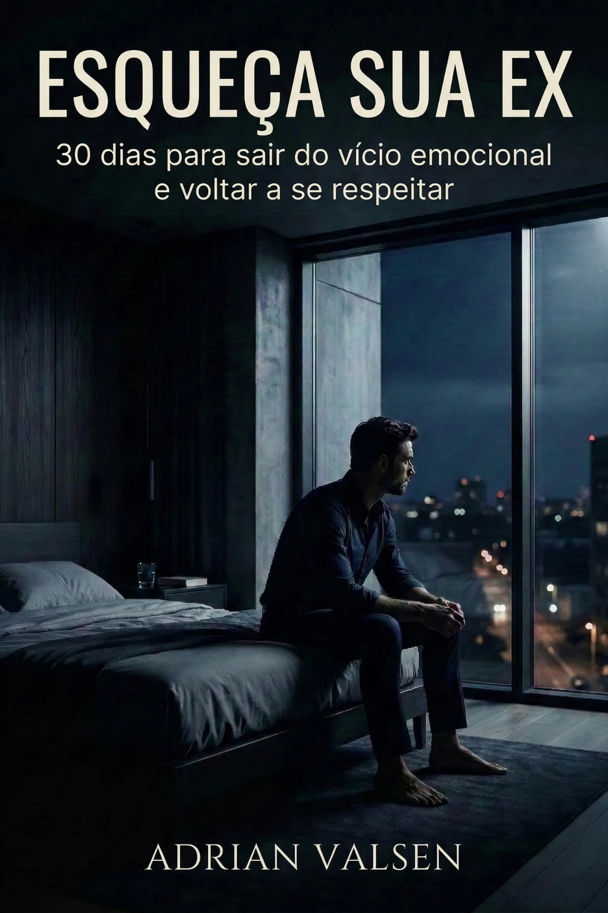 Capa do livro Esqueça Sua Ex, de Adrian Valsen.